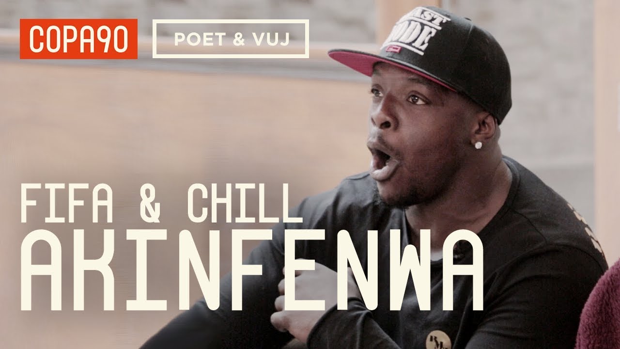 FIFA and Chill with Akinfenwa | Poet & Vuj Present!