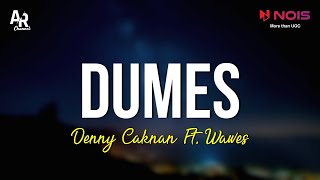Dumes Denny Caknan Ft Wawes