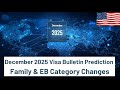 December 2025 Visa Bulletin Predictions: Family and Employment Green Card Updates #visabulletin