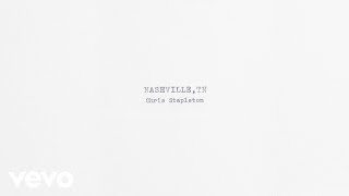 Chris Stapleton - Nashville, TN (Official Audio) YouTube Videos