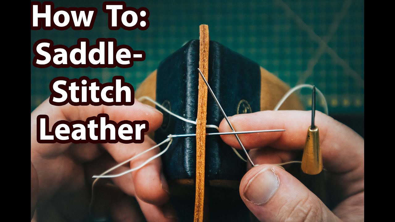 How to: Hand stitching leather with traditional saddle stitch 