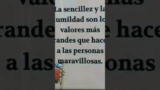 sencillez #humildade #humildad #serunomismo #valorespositivos #valentía #valoreshumanos #serunomismo