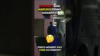 Ronaldo And Marcelo Funny Moments