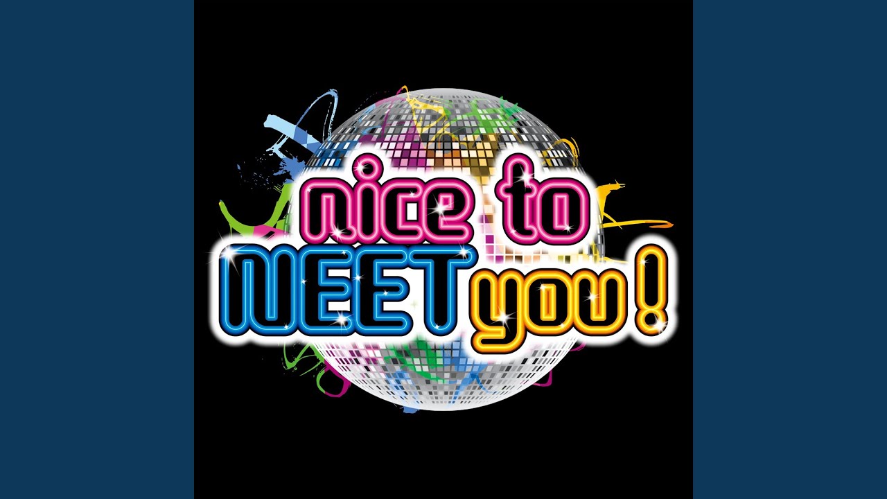 A応p Nice To Neet You Tv Version 歌詞 動画視聴 歌ネット