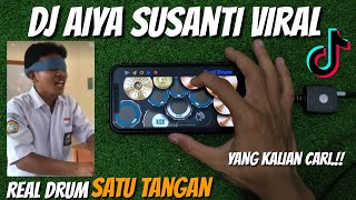 DJ TIKTOK VIRAL AIYA SUSANTI - REAL DRUM #yanzyan #realdrum #djtiktok #aiyasusanti