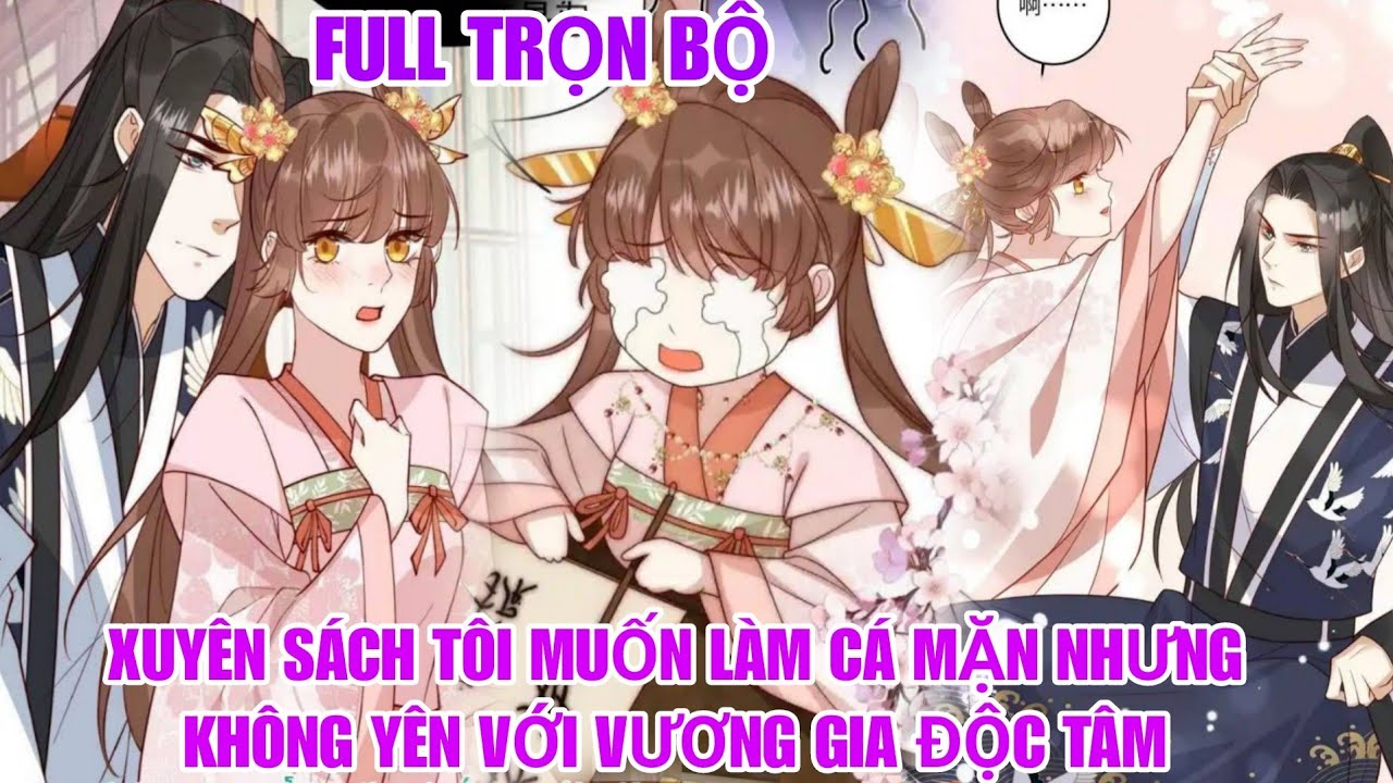 Full trọn bộ🎊Xuyên sách tôi muốn làm cá mặn nhưng không yên với vương gia độc tâm#reviewtruyentranh