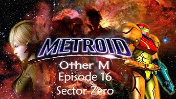 Metroid: Other M - Episode 16 - Sector Zero