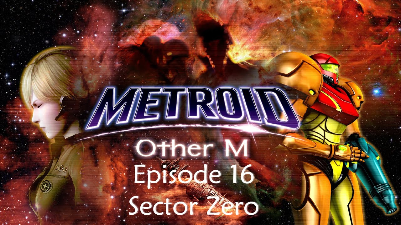 Metroid: Other M - Episode 16 - Sector Zero