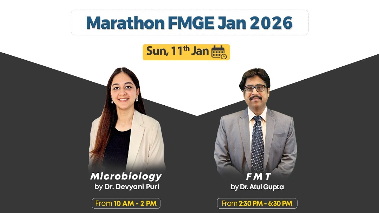 Marathon FMGE Jan 2026: Microbiology by Dr. Devyani Puri & FMT by Dr. Atul Gupta