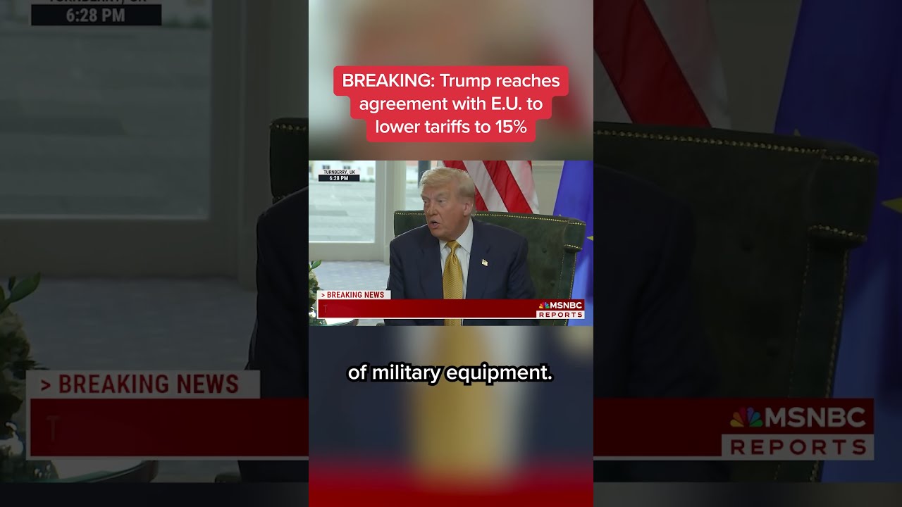 BREAKING Trump Reaches Agreement With E U To Lower Tariffs 15 