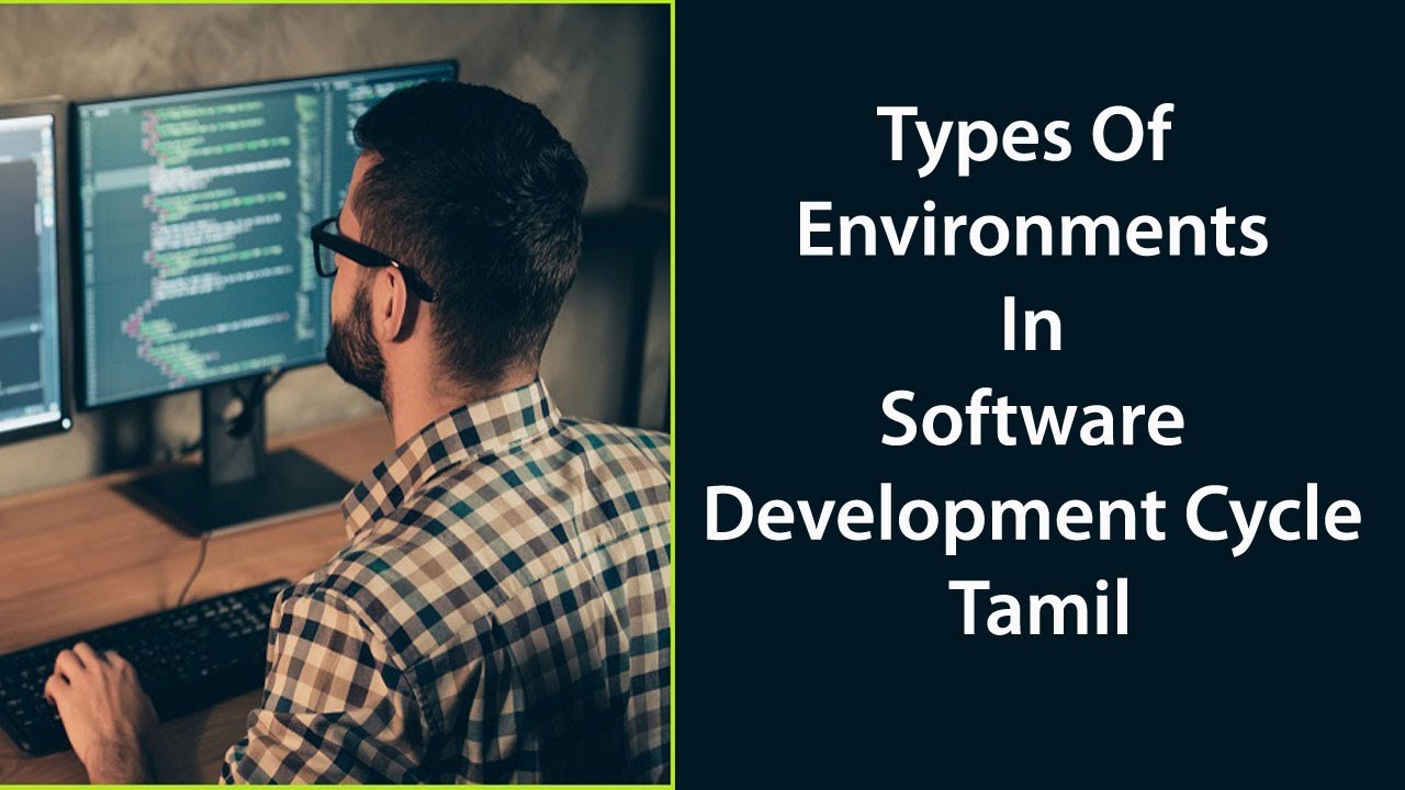 Types Of Environments In Software Development Cycle in Tamil - YouTube