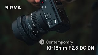 Sigma 10-18mm F2.8 DC DN | Contemporary