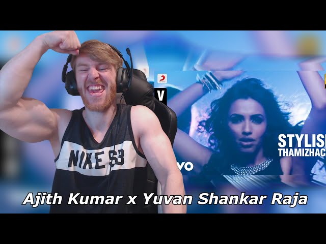 Arrambam - Stylish Thamizhachi Video | Ajith kumar x Yuvan Shankar • Reaction By Foreigner