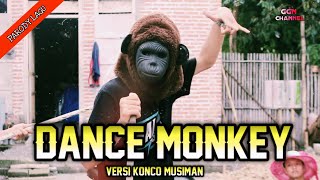 PARODY DANCE MONKEY - KOPLO VERSION {Parody Lagu}