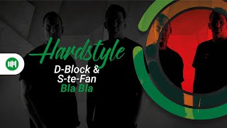 HARDSTYLE | D-Block & S-te-Fan - Bla Bla