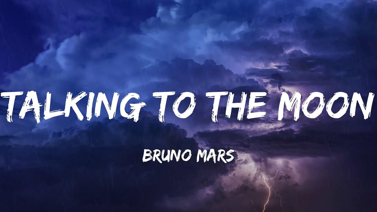 Bruno Mars - Talking to the Moon (Lyrics) Talking to the moon - YouTube