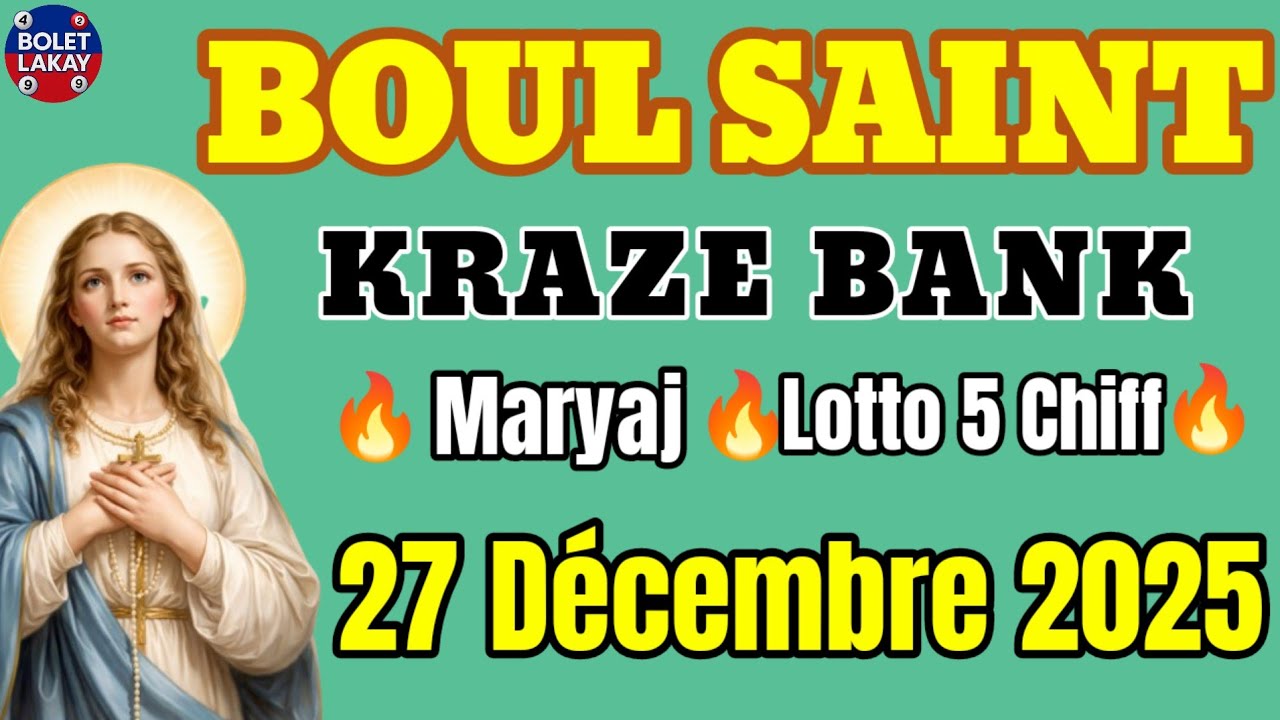 Boul Bolet Saint Ak Maryaj Kraze Bank Jodi 27 Decembre 2025 