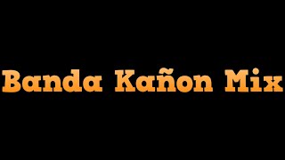 Banda Kañon  Mix