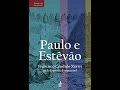 Audiolivro: Paulo e Estêvão - Parte 1 Capítulo 01