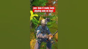 What it’s like being a SOLO on DayZ #shorts