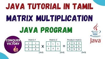 24) Matrix Multiplication Program in Java | Tamil | Array based example programs