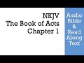 Acts 1 - NKJV Audio Bible & Text 🎧