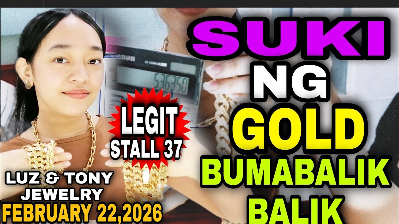 SUKI NG GOLD BUMABALIK BALIK | FEBRUARY 22,2026 LUZ AND TONY JEWELRY #gold#jewellery #18kgold #japan