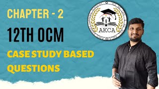 12th OCM |Case Study Based Questions|Chap 2 | 3 Marks Each Profile