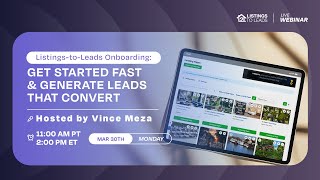 Listings-to-Leads Onboarding: Get Started Fast & Generate Leads That Convert