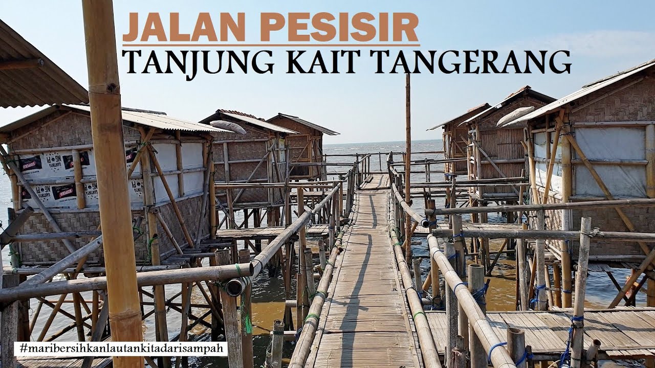 Walking Around Tangerang ~ Tanjung Kait ~ Tanjung Anom~ Rajeg ~ Pantai ...
