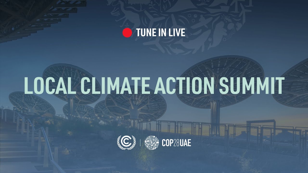 #LIVE COP28 Local Climate Action Summit - YouTube
