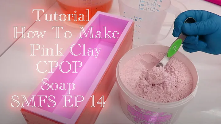 Tutorial How To Make PINK CLAY CPOP Lovely For The Face & Body Soap Making From Scratch EP14