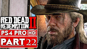 RED DEAD REDEMPTION 2 Gameplay Walkthrough Part 22 [1080p HD PS4 PRO] - No Commentary
