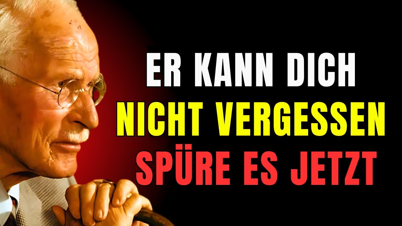 Was ein Mann fühlt, wenn er versucht, dich zu vergessen – doch es nicht kann | Carl Jung