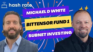 Hash Rate - Ep 101 - Bittensor Fund I: Investing in Subnets