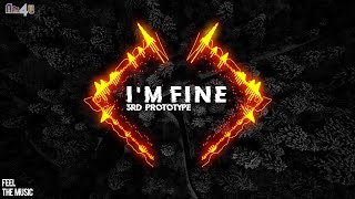 3rd Prototype - I'm Fine (NCS) [Nm4U Release]