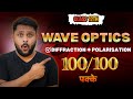 Wave Optics Class 12 | Diffraction & Polarisation Full Revision | Score 100/100 Pakka