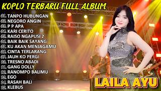 TANPO HUBUNGAN_LAILA AYU FULL ALBUM TERBARU_DANGDUT KOPLO VIRAL TIKTOK_KOPLO DANGDUT