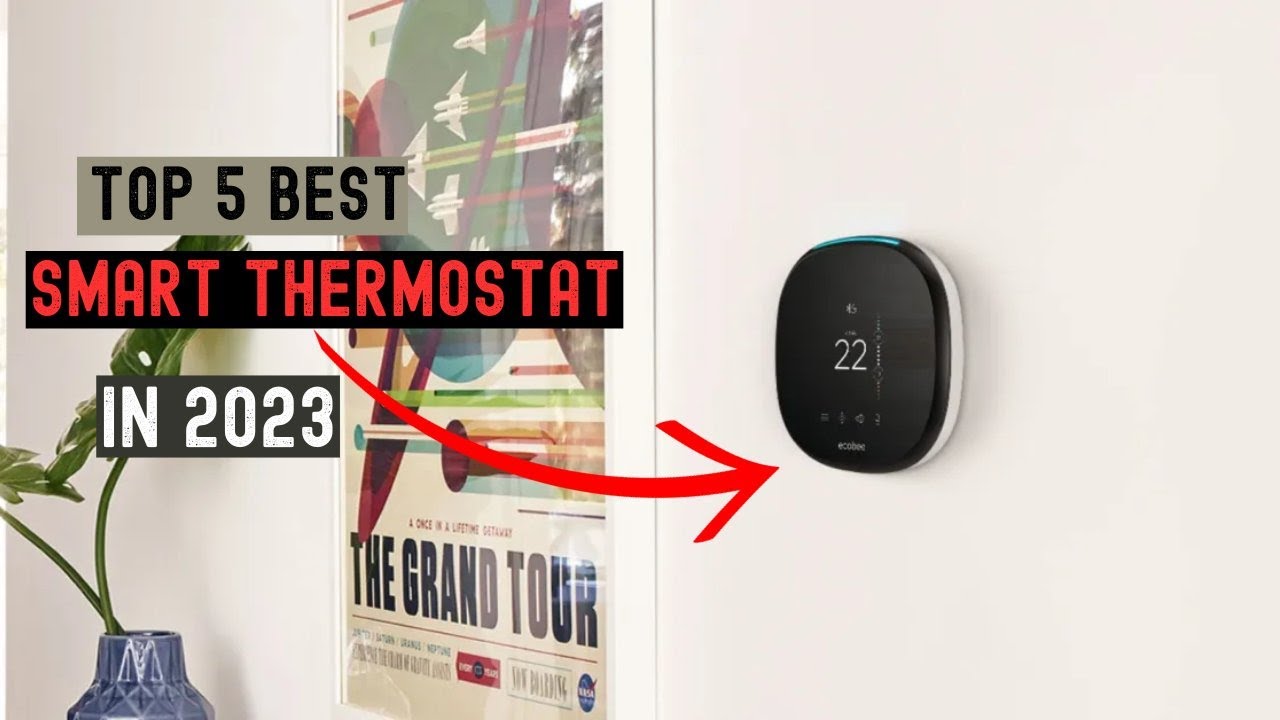 Best Smart Thermostats On The Market 2023 Top 5 Smart Thermostats Best smart thermostats on the market 2023 top 5 smart thermostats