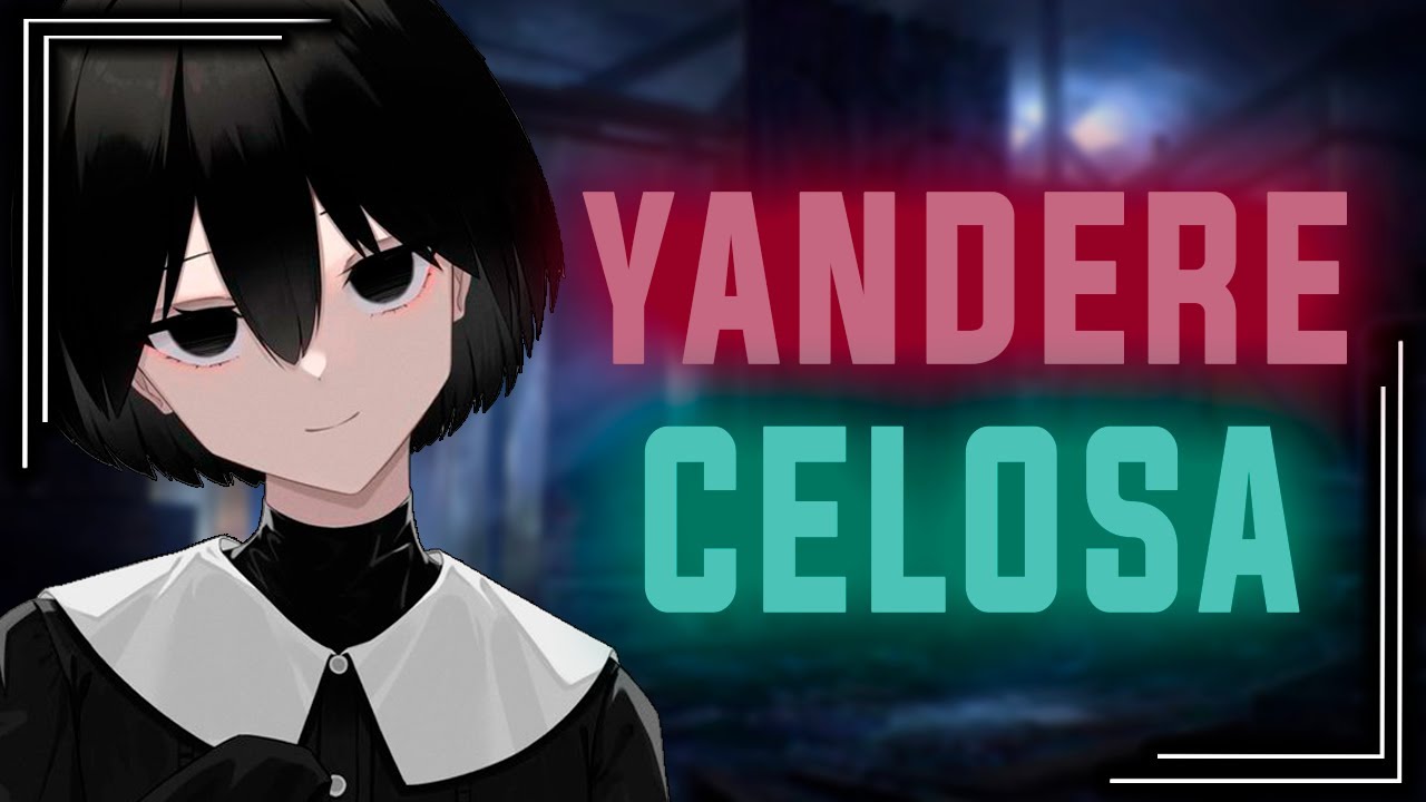 ASMR Yandere Celosa - ESPAÑOL