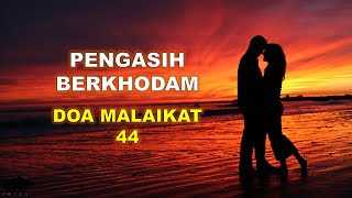 ILMU PENGASIH BERKHODAM (DOA MALAIKAT 44)
