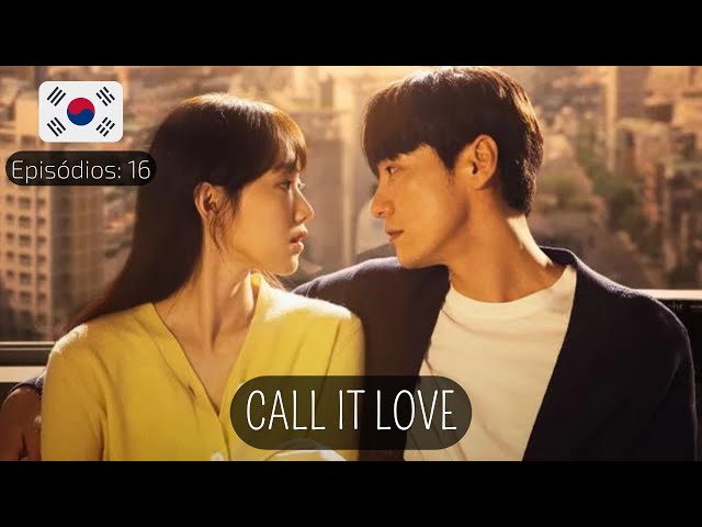 Call It Love - Legendado PT BR (Sinopse/Onde assistir) #kdrama 