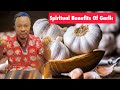 Spiritual benefits of garlic  do this and thank me later