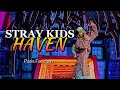 Stray Kids Haven Live Perfomance In Paris 2025 DominATE World Tour Fancam Stray Kids Haven Live Perfomance In Paris 2025 DominATE World Tour Fancam