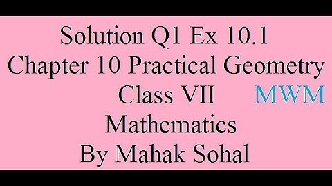 Solution Q1 Ex 10.1 Class VII NCERT Chapter 10 Practical Geometry