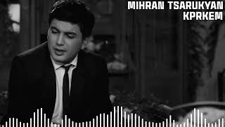 Mihran Tsarukyan - Kprkem (Official music Armenian Singers)