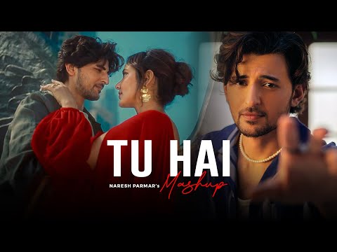Tu Hai Mashup | Darshan Raval | Neha Sharma | FT. Mitraz | Naresh Parmar