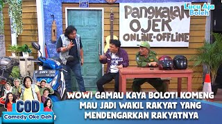 WOW! GAMAU KAYA BOLOT! KOMENG MAU JADI WAKIL RAKYAT YANG MENDENGARKAN RAKYATNYA - COMEDY OKE DEH