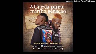 Brigadeiro M Feat Delero King - A Carta para minha Geração (Jesus no Beat)