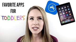 TOP 5 APPS FOR TODDLERS! TOP 5 APPS FOR TODDLERS!